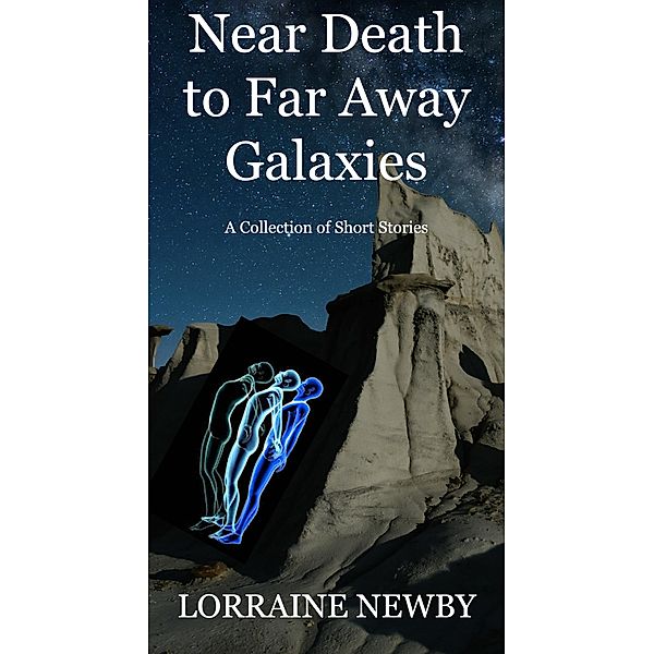 Near Death to Far Away Galaxies, Lorraine Newby