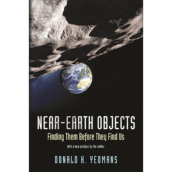 Near-Earth Objects, Donald K. Yeomans