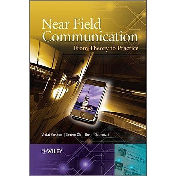 Near Field Communication (NFC), Vedat Coskun, Kerem Ok, Busra Ozdenizci