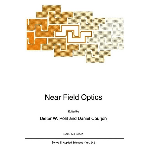 Near Field Optics / NATO Science Series E: Bd.242