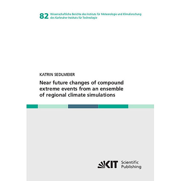 Near future changes of compound extreme events from an ensemble of regional climate simulations, Katrin Sedlmeier