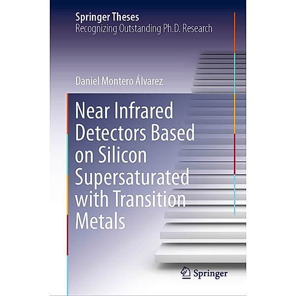 Near Infrared Detectors Based on Silicon Supersaturated with Transition Metals, Daniel Montero Álvarez