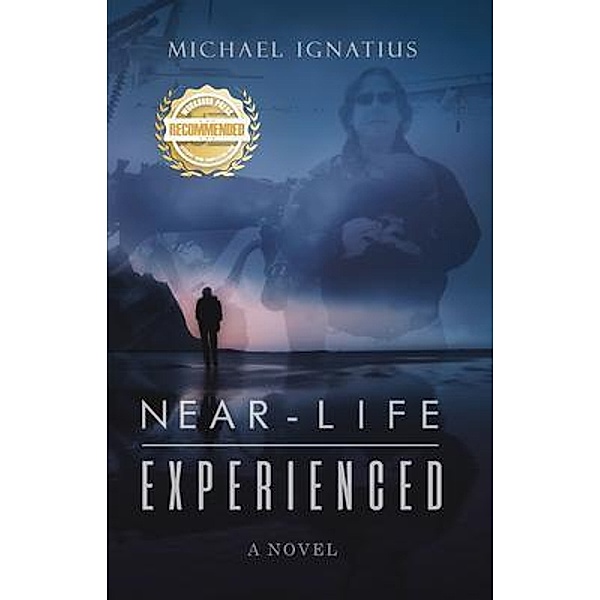 Near-Life Experienced / WorkBook Press, Michael Ignatius