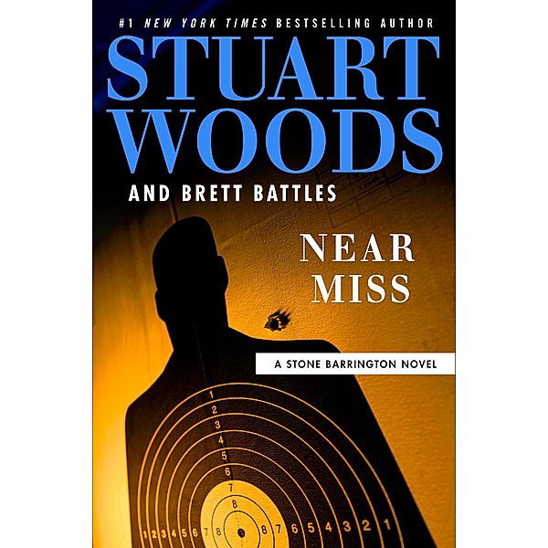 Near Miss / A Stone Barrington Novel Bd.64, Stuart Woods, Brett Battles