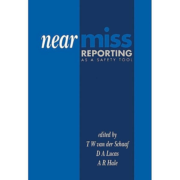 Near Miss Reporting as a Safety Tool