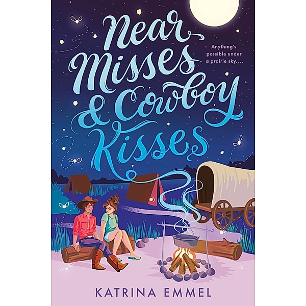 Near Misses & Cowboy Kisses, Katrina Emmel