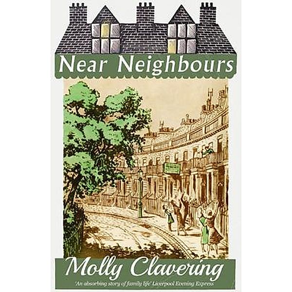 Near Neighbours / Dean Street Press, Molly Clavering