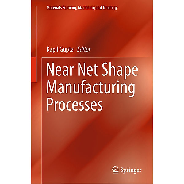 Near Net Shape Manufacturing Processes
