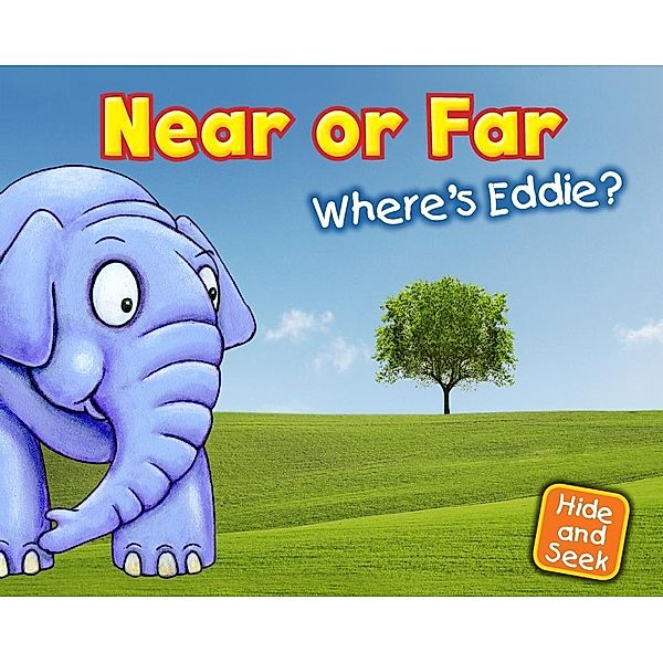 Near or Far: Where's Eddie? / Raintree Publishers, Daniel Nunn