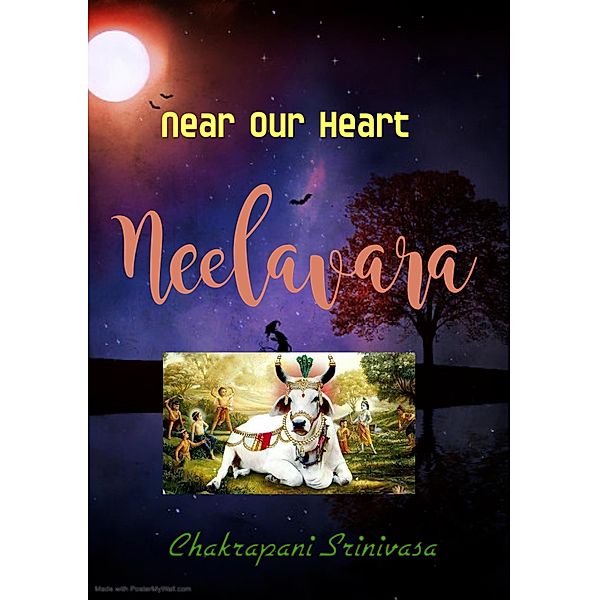 Near Our Heart! Neelavara!, Chakrapani Srinivasa