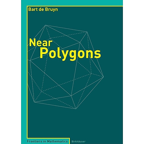 Near Polygons / Frontiers in Mathematics, Bart de Bruyn
