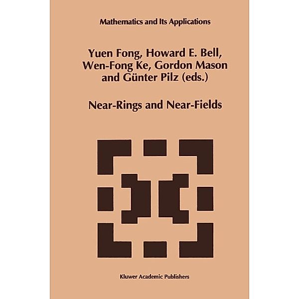 Near-Rings and Near-Fields / Mathematics and Its Applications Bd.336