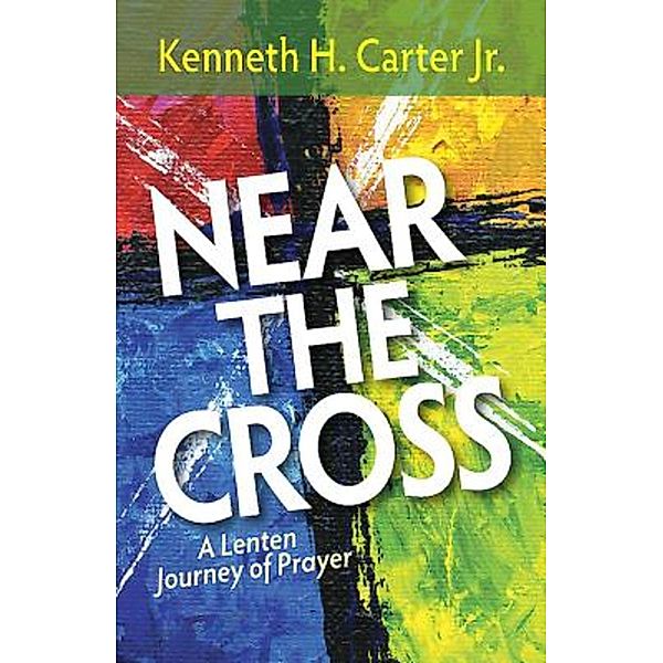 Near the Cross Large Print, Kenneth H. Jr. Carter