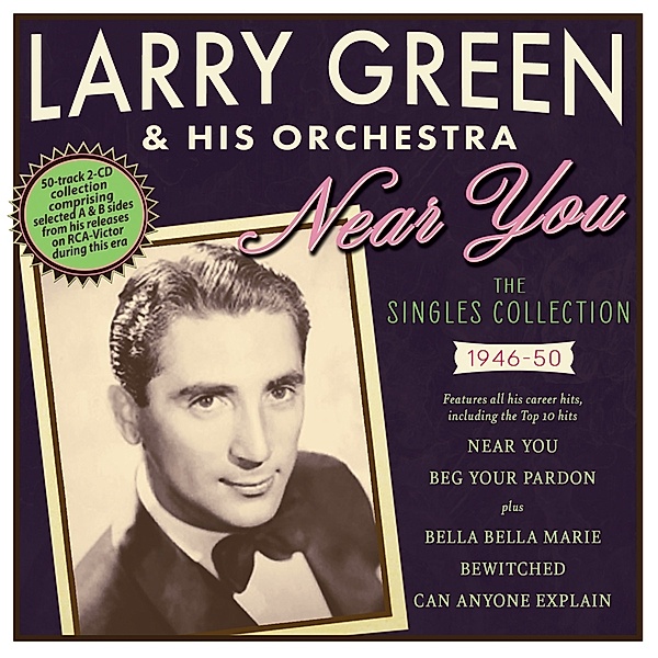 Near You-The Singles Collection 1946-50, Larry Green & His Orchestra