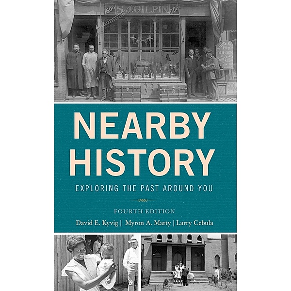 Nearby History, David Kyvig, Myron A. Marty, Larry Cebula