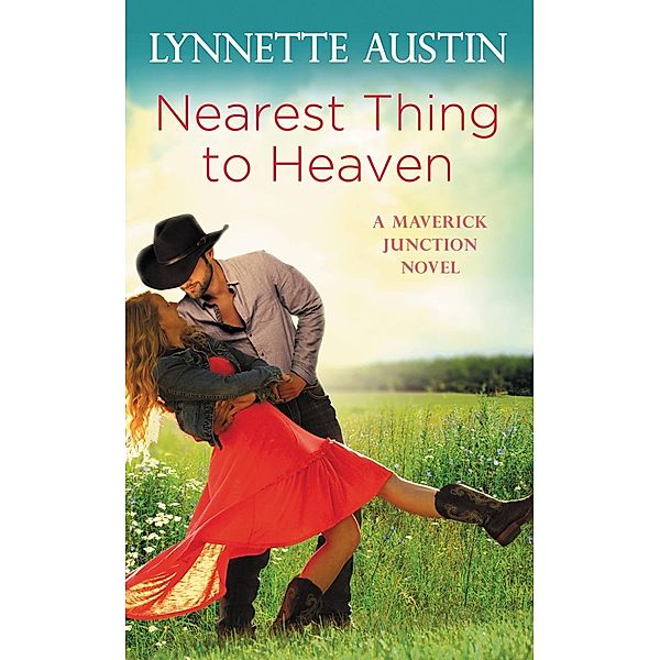 Nearest Thing to Heaven / Maverick Junction Bd.2, Lynnette Austin