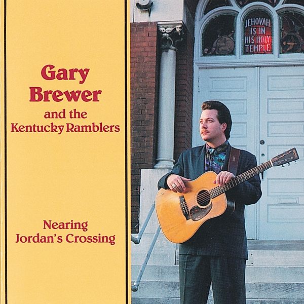 Nearing Jordan'S Crossing, Gary Brewer & The Kentucky Ramblers