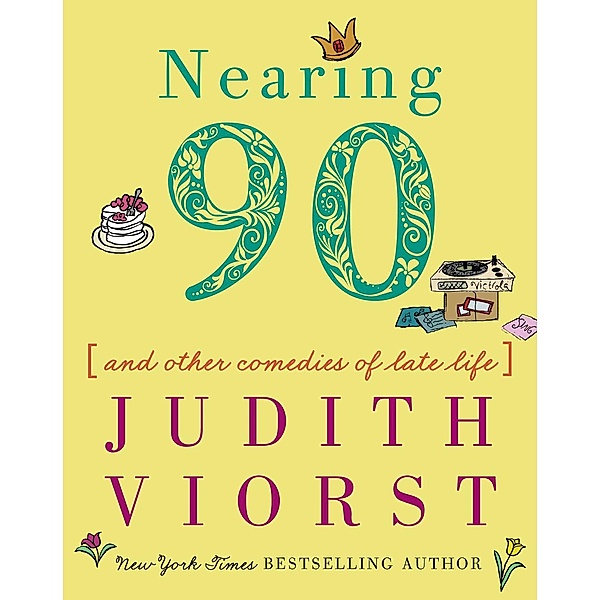 Nearing Ninety, Judith Viorst