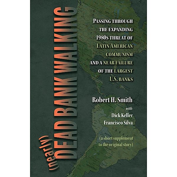 (nearly) Dead Bank Walking, Dick Keller, Francisco Silva, Robert H. Smith