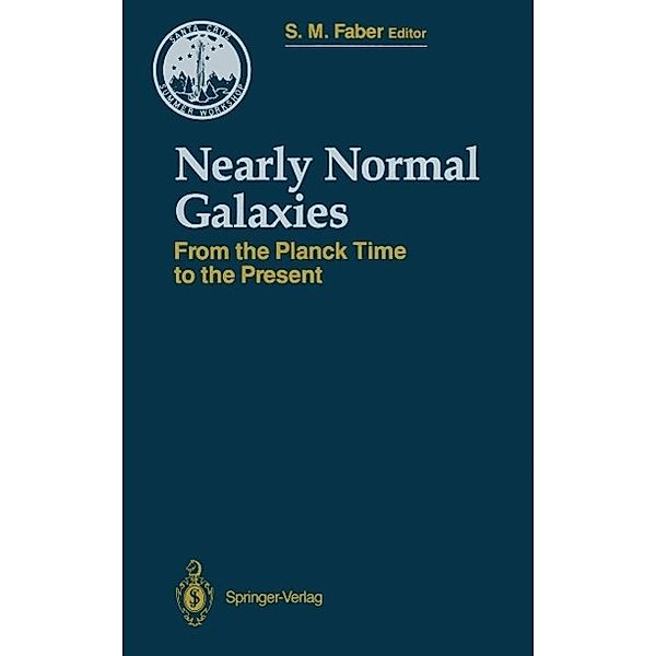 Nearly Normal Galaxies / Santa Cruz Summer Workshops in Astronomy and Astrophysics