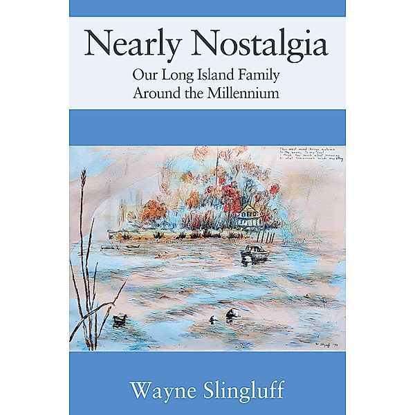 Nearly Nostalgia, Wayne Slingluff