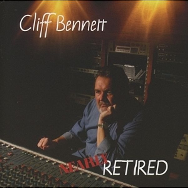 Nearly Retired, Cliff Bennett