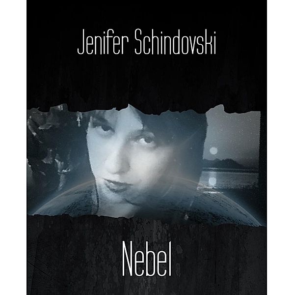 Nebel, Jenifer Schindovski