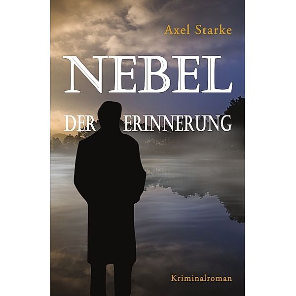 Nebel der Erinnerung, Axel Starke