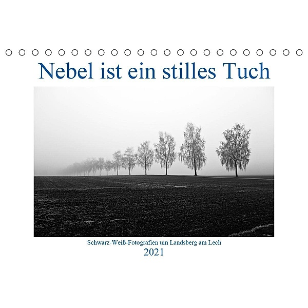 Nebel ist ein stilles Tuch - um Landsberg am Lech (Tischkalender 2021 DIN A5 quer), Martina Marten