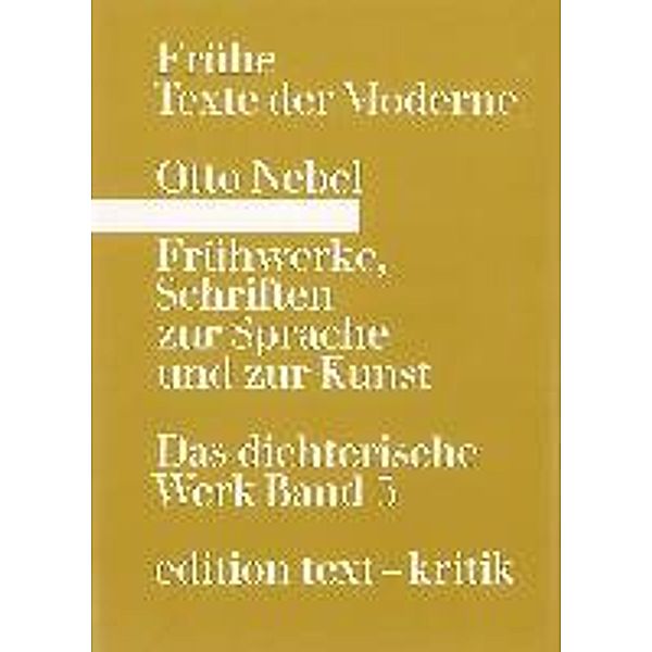 Nebel, O: Frühwerke, Schriften zur Sprache und zur Kunst, Otto Nebel