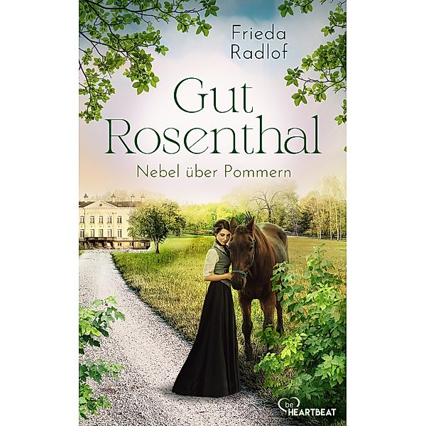 Nebel über Pommern / Gut Rosenthal Bd.3, Frieda Radlof