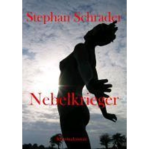 Nebelkrieger, Stephan Schrader