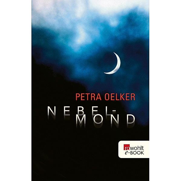Nebelmond / Nebelmond Bd.1, Petra Oelker