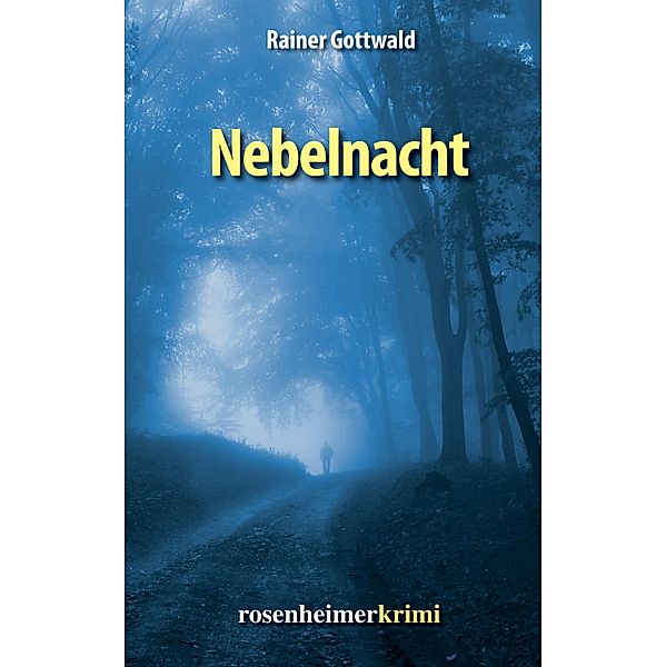 Nebelnacht, Rainer Gottwald