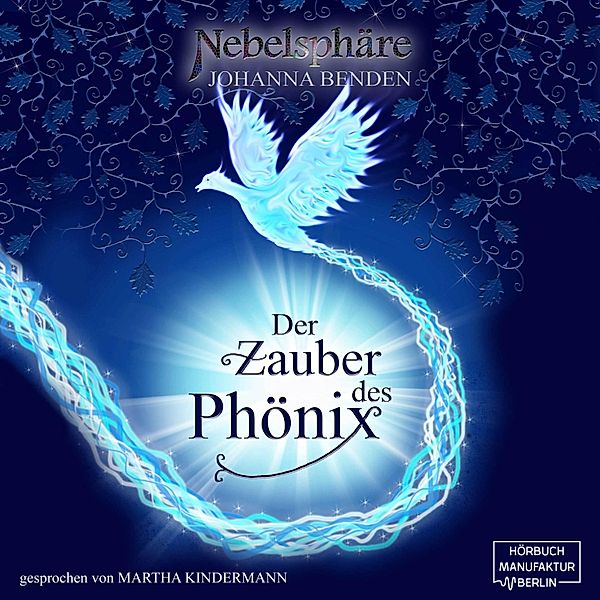 Nebelsphäre - 1 - Der Zauber des Phönix, Johanna Benden