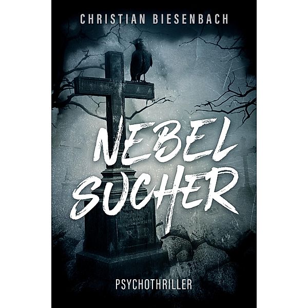 NEBELSUCHER, Christian Biesenbach