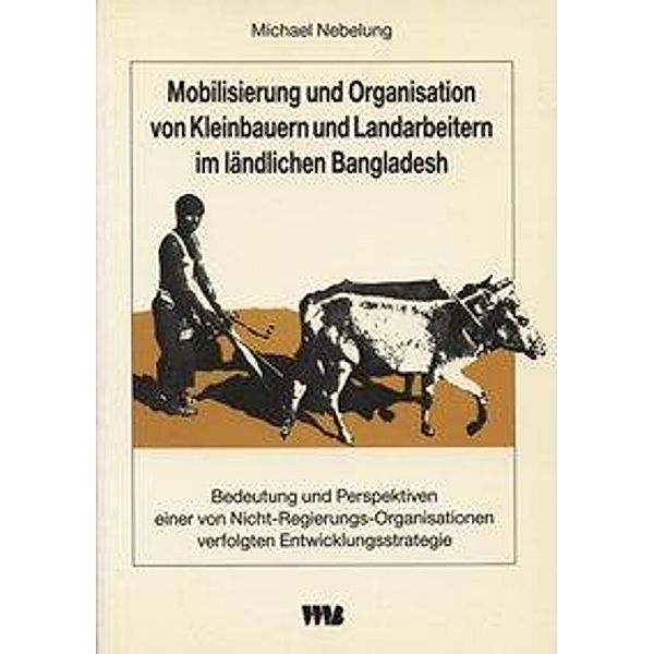 Nebelung, M: Mobilisierung und Organisation von Kleinbauern, Michael Nebelung