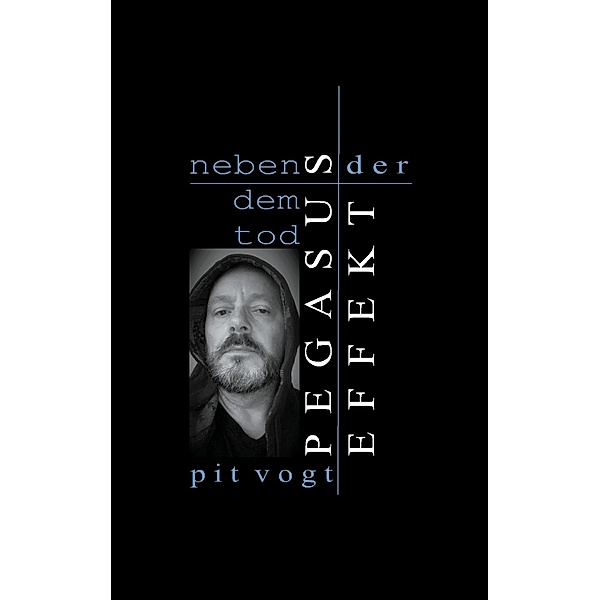 Neben dem Tod / Neben dem Tod, Pit Vogt