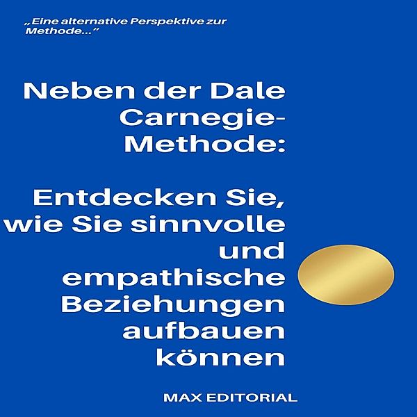 Neben der Dale Carnegie-Methode / COUNTERPOINTS Bd.1, Max Editorial