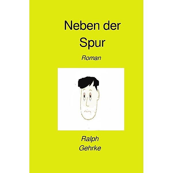 Neben der Spur, Ralph Gehrke