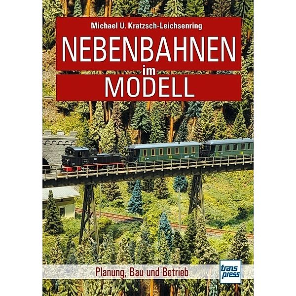 Nebenbahnen im Modell, Michael U. Kratzsch-Leichsenring