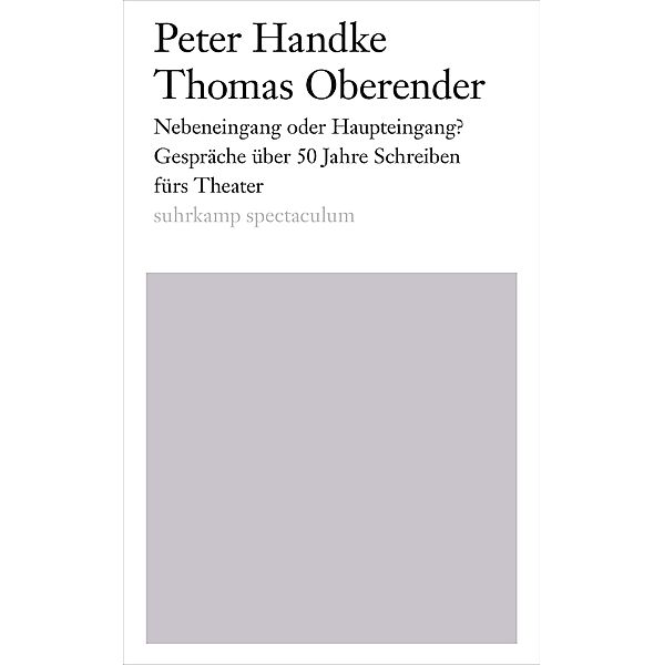 Nebeneingang oder Haupteingang?, Peter Handke, Thomas Oberender