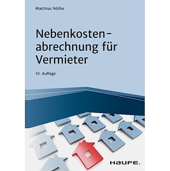 Nebenkostenabrechnung für Vermieter / Haufe Fachbuch, Matthias Nöllke