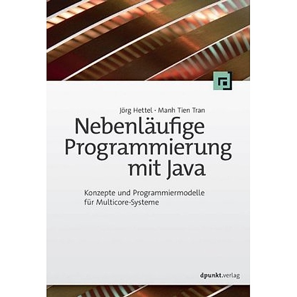 Nebenläufige Programmierung mit Java, Jörg Hettel, Manh Tien Tran
