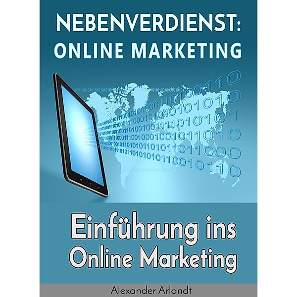Nebenverdienst: Internet Marketing, Alexander Arlandt