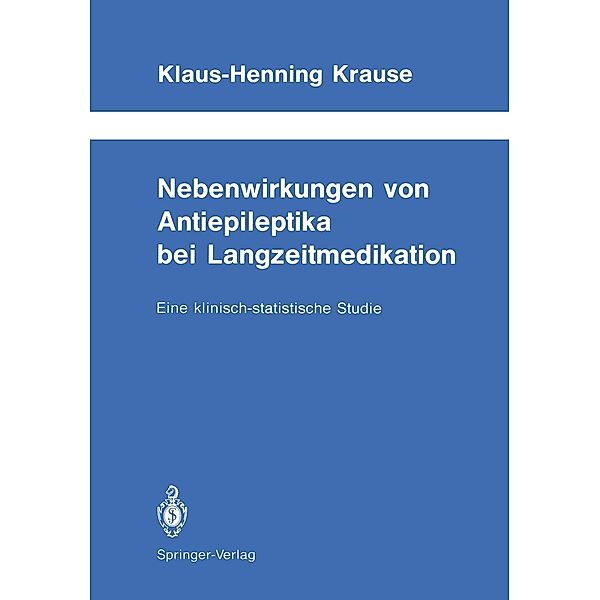 Nebenwirkungen von Antiepileptika bei Langzeitmedikation / Schriftenreihe Neurologie Neurology Series Bd.28, Klaus-Henning Krause