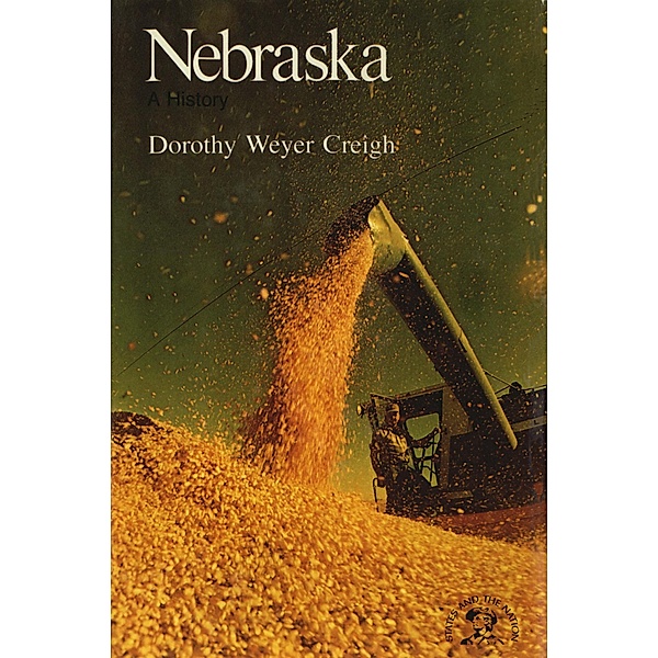 Nebraska: A History, Dorothy Weyer Creigh