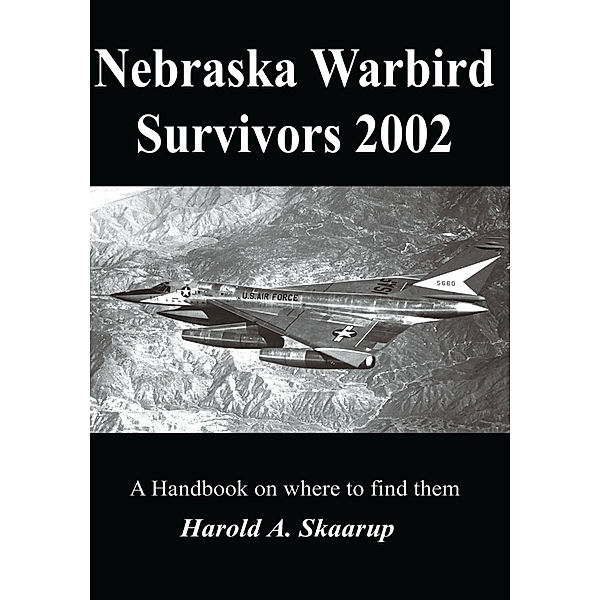 Nebraska Warbird Survivors 2002, Harold A. Skaarup