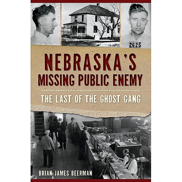 Nebraska's Missing Public Enemy, Brian James Beerman