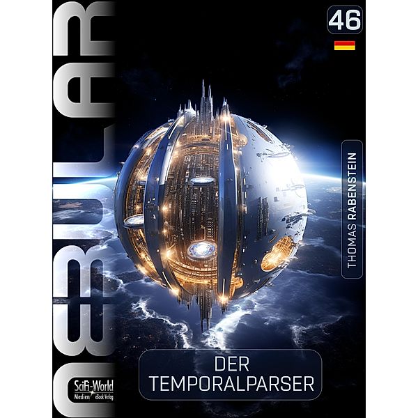 NEBULAR 46 - Der Temporalparser / Nebular Bd.46, Thomas Rabenstein